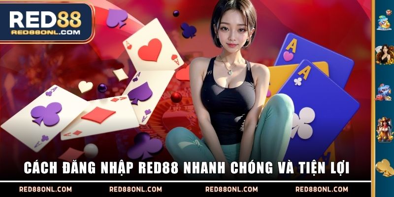 Cách đăng nhập RED88 nhanh chóng và tiện lợi