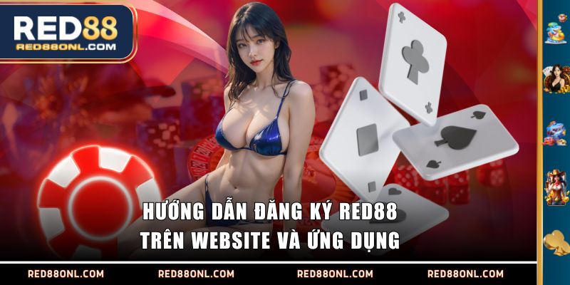 Hướng dẫn đăng ký RED88 trên website và ứng dụng