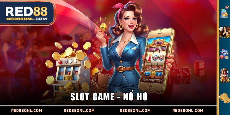 Slot Game - Nổ Hũ